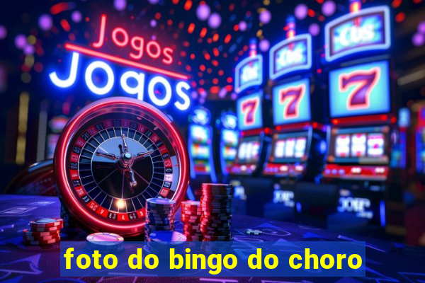 foto do bingo do choro